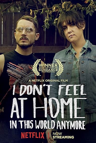 I Don’t Feel at Home in This World Anymore
