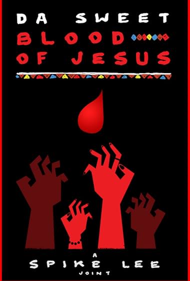 Da Sweet Blood of Jesus